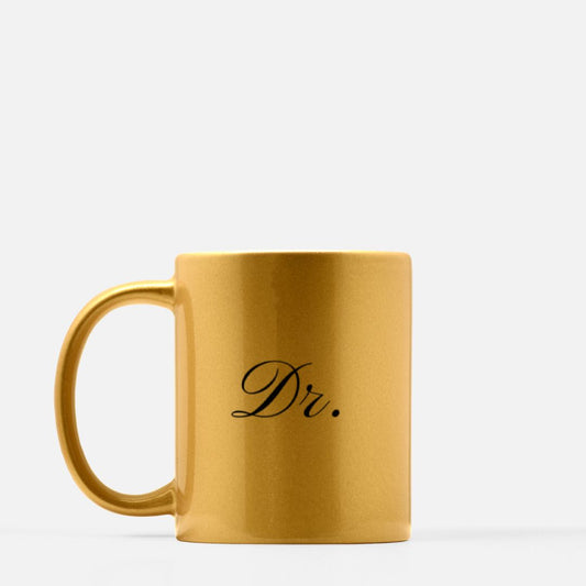 Dr., Minimalist Metallic Gold Mug 11oz. (Gold)